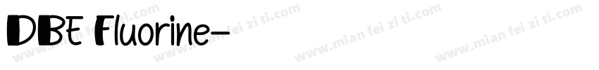 DBE Fluorine字体转换